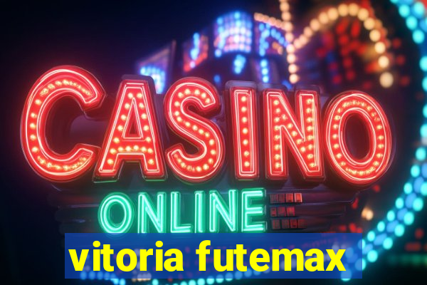 vitoria futemax